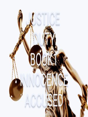 cover image of Justice Duty Book 1 Innocence Accused